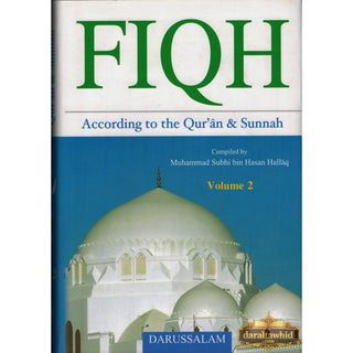 Fiqh According to the Qur'an & Sunnah ( 2 Volumes Set ) By Muhammad Subhi bin Hasan Hallaq