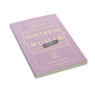 Fortress of The Muslim Du'a from the Qur'an &amp; Sunnah 
