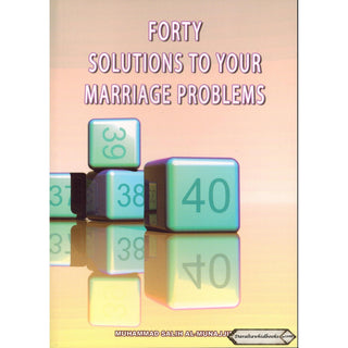 Fourty Solutions To Your Marriage Problems By Salih Al-Mujhaid