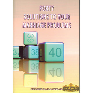 Fourty Solutions To Your Marriage Problems By Salih Al-Mujhaid