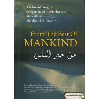 From the Best of Mankind By Aboo Haatim Muhammad Faarooq