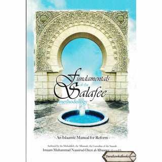 Fundamentals of the Salafee Methodology By Imaam Muhammad Naasirud-Deen al-Albaanee