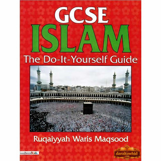 GCSE Islam - the Do-it-Yourself Guide By Ruqaiyyah Waris Maqsood