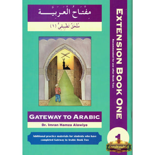Gateway To Arabic Extension Book 1 By Imran Hamza Alawiye