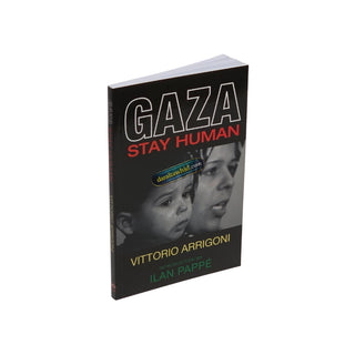 Gaza: Stay Human by Vittorio Arrigoni