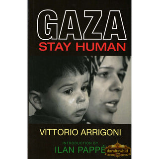 Gaza: Stay Human by Vittorio Arrigoni