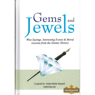 Gems and Jewels Wise Sayings: Interesting Events & Moral Lessons from the Islamic History By Abdul Malik Mujahid