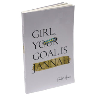 Girl, Your Goal Is Jannah by Farhat Amin,ISBN: 9798864634301