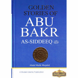 Golden Stories of Abu Bakr as-Siddeeq (R) By Abdul Malik Mujahid