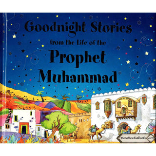 Goodnight Stories from the Life of the Prophet Muhammad By Saniyasnain Khan