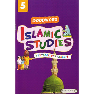 Goodword Islamic Studies (Textbook) For Class 5 by Saniyasnain Khan