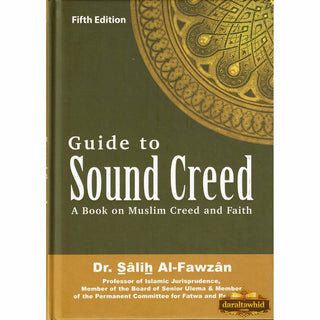 Guide to Sound Creed: A Book on Muslim Creed and Faith By Dr. Salih Al-Fawzan,ISBN: 9786036860832