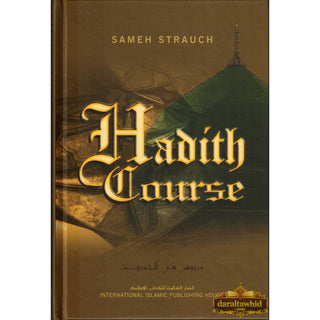 Hadith Course By Sameh Strauch