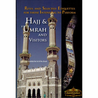 Hajj & Umrah and Visitors (Full Color) By Abdullah ibn Sa'id ibn Jirash