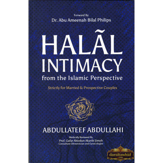 Halal Intimacy from the Islamic Perspective By Abdullateef Abdullah