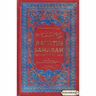 Hayatus Sahabah (The Lives of the Sahabah) 3 Volumes By Muhammad Yusuf Kandhelvi