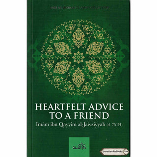 Heartfelt Advice To A Friend By Imam ibn Qayyim al-jawziyyah
