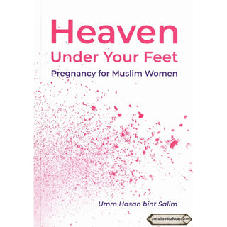 Heaven Under Your Feet By Umm Hasan Bint Salim