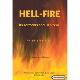 Hell Fire Its Torments and Denizens By Ali Hasan Abdul Hameed