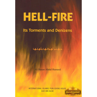 Hell Fire Its Torments and Denizens By Ali Hasan Abdul Hameed