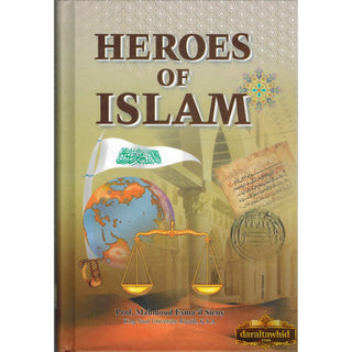 Heroes of Islam By Prof. Muhammad Esma'il Sieny