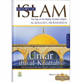 History Of Islam A Reader Series Umar Ibn Al Khatab By molvi Abdul Aziz