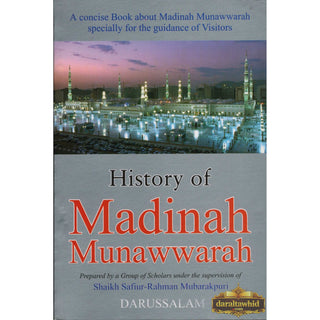 History of Madinah Munawwarah By Shaikh Safiur Rahman Mubarakpuri