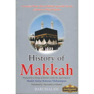 History of Makkah Mukarramah By Safi-ur-Rahman al-Mubarkpuri