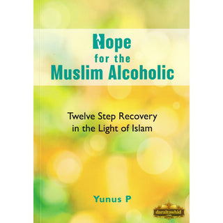 Hope for the Muslim Alcoholic By Yunus P,ISBN: 9781915357076