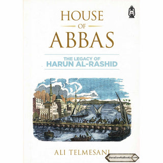 House of Abbas (The Legacy of Harun Al-Rashid) Small Booklet By Ali Telmesani