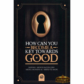 How Can You Become a Key Towards Good