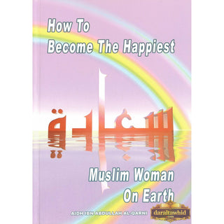 How To Become The Happiest Muslim Woman On Earth