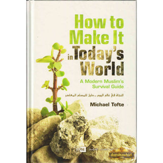 How to Make It in Today’s World By Muhammad Ali Qutub