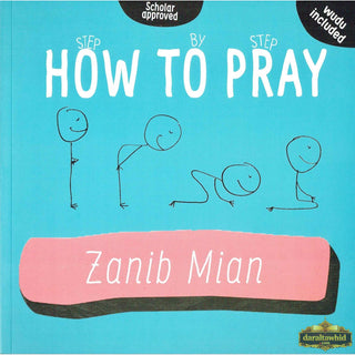How to Pray By Zanib Mian
