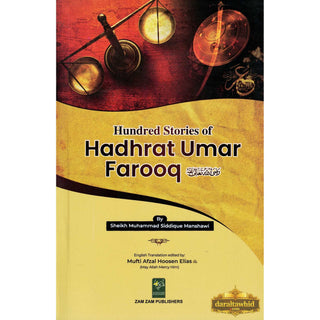 100 Stories About Hadhrat Umar Farooq by Muhammad Siddique Dar Al-Tawhid