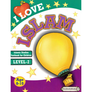 I Love Islam (Level 2) Islamic Studies Textbook For Children By Fiezel Chothia