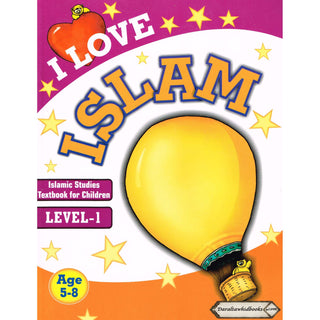 I Love Islam (Level 1) Islamic Studies Textbook For Children By Fiezel Chothia