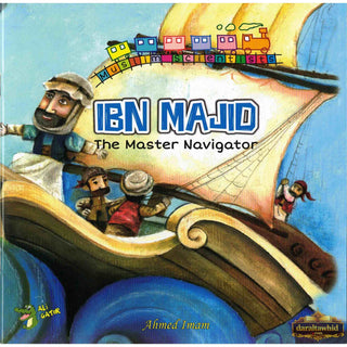 Ibn Majid: The Master Navigator (Muslim Scientist Series) 