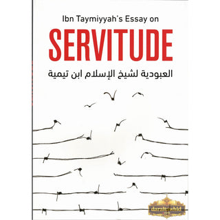 Ibn Taymiyyah's Essay on Servitude : English Translation of al-Uboodiyah (Ibn Taymiyah)