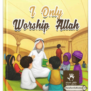 I only Worship Allah By Muslimkid
