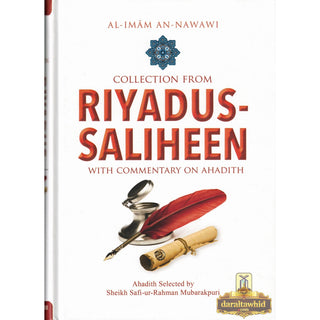 Imam An-Nawawi Collection from Riyad us Saliheen With Commentary on Ahadith (Color Edition)