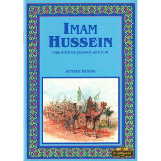 Imam Hussein (RA) By Attiyah Rashid
ISBN: 9780907461968,