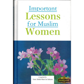 Important Lessons for Muslim Women By Amr Abdul-Munim Saleem,ISBN: 9789960732350