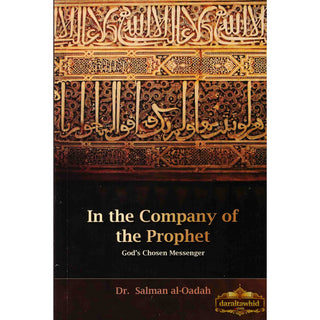 In The Company Of Th Prophet Gods Chosen Messenger By Salman Al-Oadah,ISBN: 9786039000341
