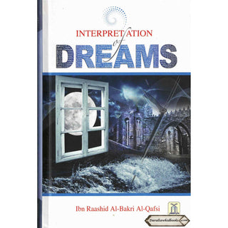 Interpretation Of Dreams By Ibn Raashid Al-Bakri Al-Qafsi