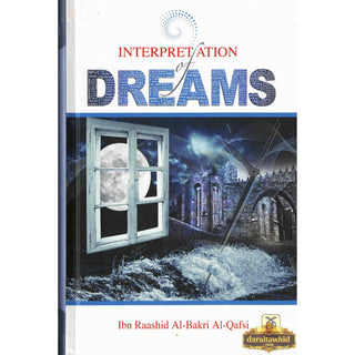 Interpretation Of Dreams By Ibn Raashid Al-Bakri Al-Qafsi,ISBN: 9786035000376