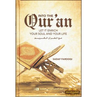 Into the Qur'an: Let It Enrich Your Soul and Your Life By Sadaf Farooqi