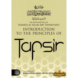 Introduction to The Principles of Tafsir By Muhammad bin Salih Al-Uthaimeen,ISBN: 9781898649823