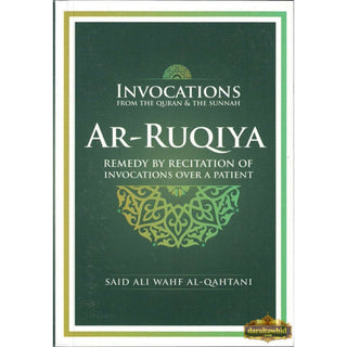 Invocations Ar-Ruqiya (From The Quran and Sunnah) (Pocket Size) By Saeed ibn Ali ibn Wahf Al-Qahtani,ISBN: 9789675699276