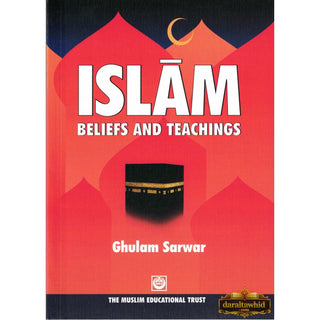 Islam Beliefs & Teachings By Ghulam Sarwar,ISBN: 9780907261452